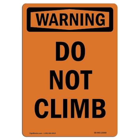 OSHA WARNING Sign, Do Not Climb, 24in X 18in Aluminum